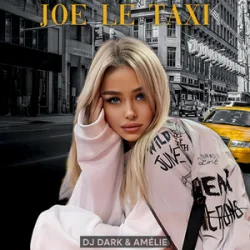 Cover Dj Dark & Amélie - Joe Le Taxi