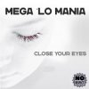 Mega 'Lo Mania - Close Your Eyes (Suburban Mix)