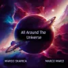 Cover Marco Skarica &Marco Marzi - All Around the Universe Marco Skarica &Marco Marzi - All Around the Universe