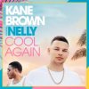 Cover Kane Brown feat. Nelly - Cool Again Kane Brown feat. Nelly - Cool Again