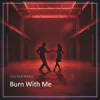 Cover Serj Yudchenko - Burn With Me Serj Yudchenko - Burn With Me