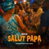 Cover Kola - Salut Papa (Magnushevskyi Afro Remix) Kola - Salut Papa (Magnushevskyi Afro Remix)