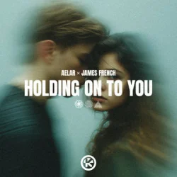 Cover AELAR & James French - Holding On To You