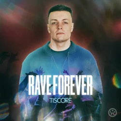 Cover Tiscore - Rave Forever