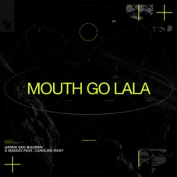 Cover Armin van Buuren & Maddix & Caroline Roxy - Mouth Go LaLa