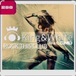 Cover King & White feat. Cimo - Rock This Club (Extended Mix)
