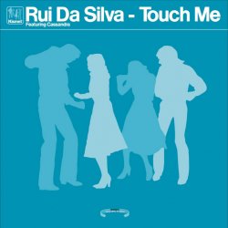 Cover Rui Da Silva ft. Cassandra - Touch Me