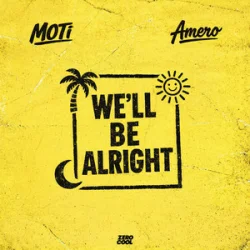 Cover MOTi & Amero - We'll Be Alright