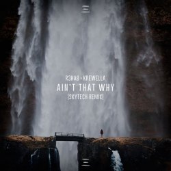Cover R3hab & Krewella - Ain't That Why