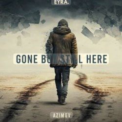 Cover Azimov - Gone But Still Here (Romantic Deep House)