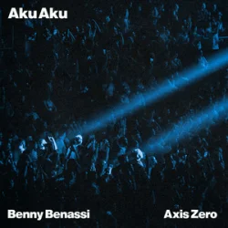 Cover Benny Benassi & AXIS ZERO - Aku Aku