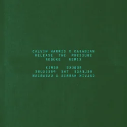 Cover Calvin Harris & Kasabian - Release The Pressure (Rebūke Remix)