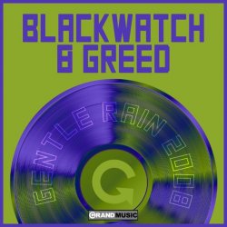 Cover Bladewatch & Greed - Gentle Rain