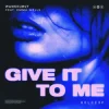 Cover Wankelmut & Emma Wells - Give It To Me Wankelmut & Emma Wells - Give It To Me
