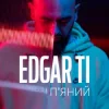 Cover EDGAR TI - П'яний EDGAR TI - П'яний