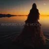 Cover Novi - Whispered To The Moon Novi - Whispered To The Moon