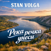 Cover Stan Volga - Река речка унеси Stan Volga - Река речка унеси