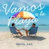 Cover Mentol & D.E.P. - Vamos a la Playa Mentol & D.E.P. - Vamos a la Playa