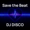 Cover DJ Disco - Save the Beat DJ Disco - Save the Beat