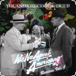 Cover Yolanda Be Cool & DCUP - We No Speak Americano (Vee Brondi Remix)