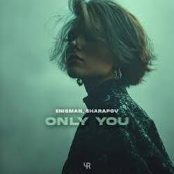 Cover ENIGMAN & Sharapov - Only You