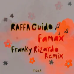 Cover RAFFA GUIDO - Famax (Franky Rizardo Remix)