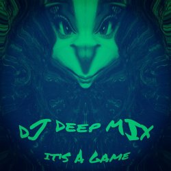 Cover DJ DEEP MIX - IT'S A GAME