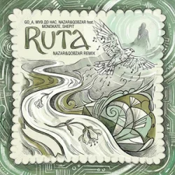 Cover Go_A & МУВ ДО НАС & Monokate & Shepit - Ruta (Nazar&Qobzar remix)