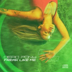 Cover Dead Pony - Freak Like Me