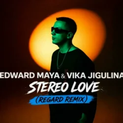Cover Edward Maya & Vika Jigulina - Stereo Love (Regard Remix)