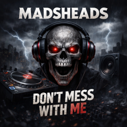 Cover Madsheads - Don't mess with me