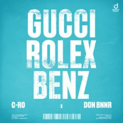 Cover C-Ro & Don Bnnr - GUCCI, ROLEX, BENZ