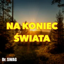 Cover Dr. SWAG - NA KONIEC ŚWIATA