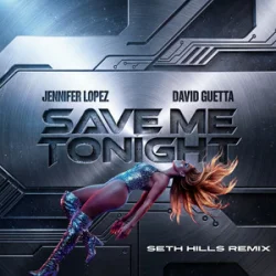 Cover Jennifer Lopez & David Guetta - Save Me Tonight (Seth Hills remix)