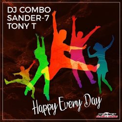 Cover DJ Combo, Sander-7, Tony T - Happy Every Day (Original Mix)