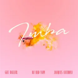 Cover Dj Bad Yapi, Жак Энтони, Gee Baller - Imba