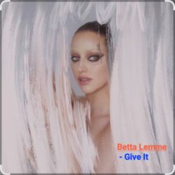 Cover Betta Lemme - Give It