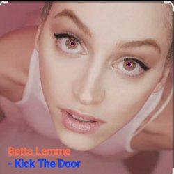 Cover Betta Lemme - Kick The Door