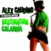 Alex Gaudino & Crystal Waters - Destination Calabr