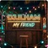 DJ.ILHAM - My Friend