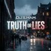 DJ.ILHAM - Truth or Lies
