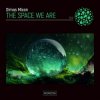 Cover Dimas Mixon - The Space We Are (Original Mix) Dimas Mixon - The Space We Are (Original Mix)