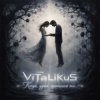 Cover ViTaLiKuS - Когда, душа, просилась ты... ViTaLiKuS - Когда, душа, просилась ты...