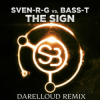 Sven-R-G vs. Bass-T - The Sign (Darelloud Remix)