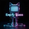 Cover DJ Cheaz (feat. AI 5mewmet) - Empty Glass DJ Cheaz (feat. AI 5mewmet) - Empty Glass