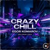 Egor Komarov - Crazy chill