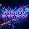 Cover DJ.ILHAM - Everybody DJ.ILHAM - Everybody