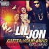 Cover Lil Jon feat. LMFAO - Outta Your Mind (Dirty) Lil Jon feat. LMFAO - Outta Your Mind (Dirty)