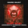 Cover Marie Vaunt - That Acid (Dimension & Subsonic Remix) Marie Vaunt - That Acid (Dimension & Subsonic Remix)