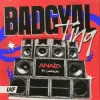 Cover anaïs & LawdGad - Badgyal Ting anaïs & LawdGad - Badgyal Ting
